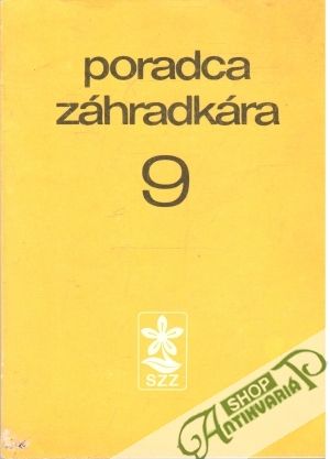 Poradca záhradkára 9. - Kettmannová a kolektív