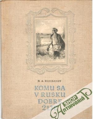 Komu sa v Rusku dobre žije - Nekrasov N. A.