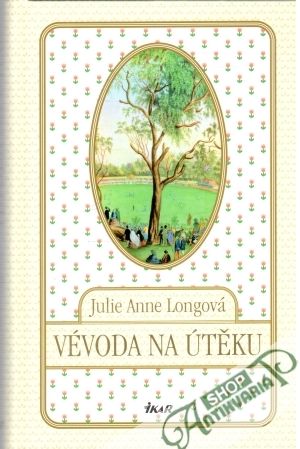 Vévoda na útěku - Longová Julie Anne