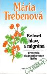Trebenová Mária - Bolesti hlavy a migréna