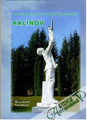 Obal knihy Kalinov - prvá oslobodená obec v bývalom Československu