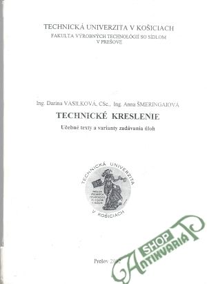 Technické kreslenie - Vasilková Darina, Šmeringaiová Anna