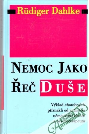 Nemoc jako řeč duše - Dahlke rudiger