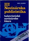 Kadnár Emil - Novinárska publicistika III.