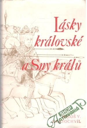 Obal knihy Lásky královské a sny králu