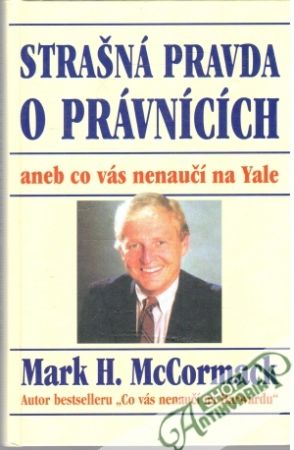 Strašná pravda o právnících - McCormack Mark H.