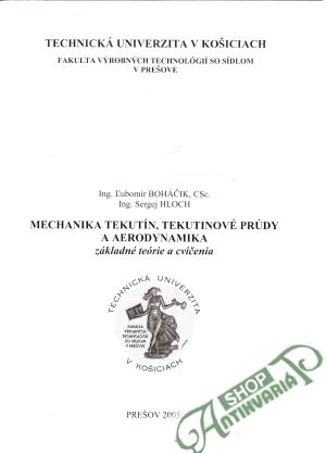 Mechanika tekutín, tekutinové prúdy a aerodynamika - Boháčik Ľubomír, Hloch Sergej