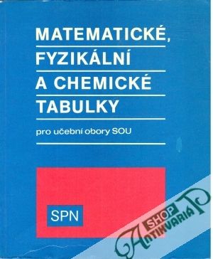 Matematické, fyzikální a chemické tabulky - Kolektív autorov