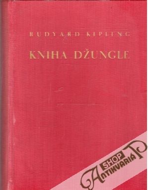 Kniha džungle - Kipling Rudyard