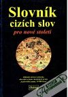 Linhart Jiří a kolektív - Slovník cizích slov pro nové století