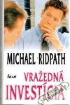 Ridpath Michael - Vražedná investícia