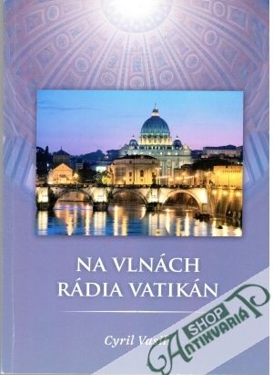 Na vlnách rádia Vatikán - Vasiľ Cyril