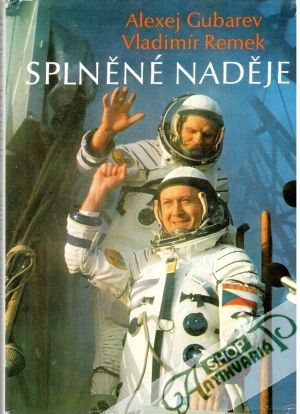 Splněné naděje - Gubarev Alexej, Remek Vladimír