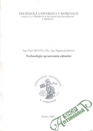 Technológie spracovania odpadov - Oravec Peter, Vojteková Dagmar