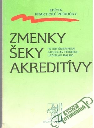 Zmenky, šeky, akreditívy - Šmeringai, Fridrich, Balko