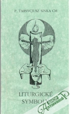 Liturgické symboly - Sinka Tarsycjusz