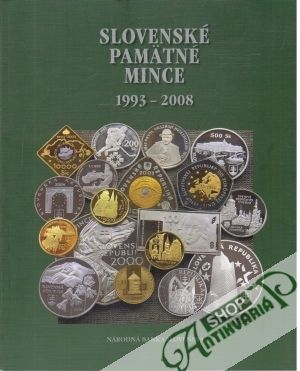 Slovenské pamätné mince 1993 - 2008 - Kolektív autorov