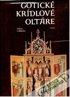 Gotické krídlové oltáre na Slovensku - Cidlinská Libuše