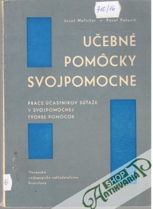 Učebné pomôcky svojpomocne - Melichar Jozef, Valovič Pavol