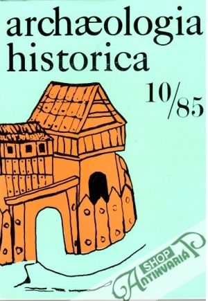 Archaeologia historica 10/85 - Nekuda Vladimír a kolektív