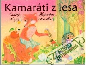 Kamaráti z lesa - Nagaj Ondrej