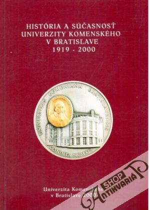 Obal knihy História a súčasnosť univerzity Komenského v Bratislave 1919-2000