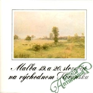 Maľba 19. a 20. storočia na východnom Slovensku - Groško Imrich a kolektív
