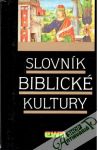 Kolektív autorov - Slovník biblické kultury