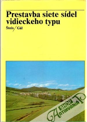 Prestavba siete sídel vidieckeho typu - Šteis, Gál