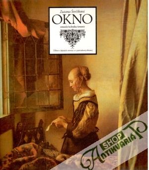 Okno - remeslo, technika, umenie - Ševčíková Zuzana
