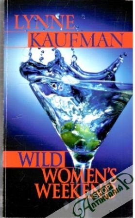 Wild women´s weekend - Kaufman Lynne