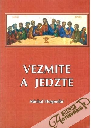 Vezmite a jedzte - Hospodár Michal