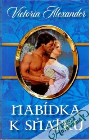 Nabídka k sňatku - Alexander Victoria