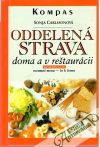 Carlssonová Sonja - Oddelená strava doma a v reštaurácii