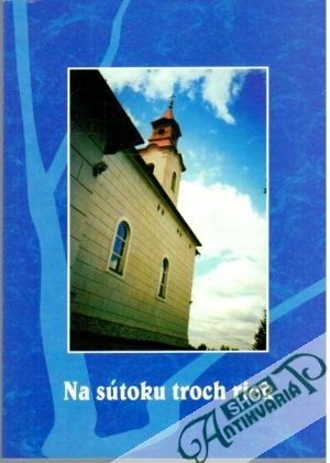 Obal knihy Na sútoku troch riek