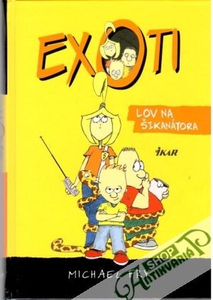Exoti - lov na šikanátora - Fry Michael