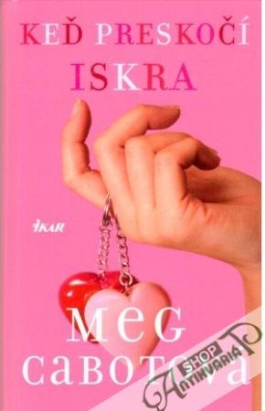 Keď preskočí iskra - Cabotová Meg