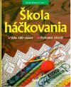 Bodeová Sigrid a kolektív - Škola háčkovania