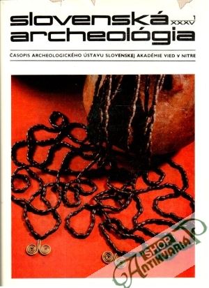 Slovenská archeológia XXXV-1 - 1987 - Chropovský Bohuslav