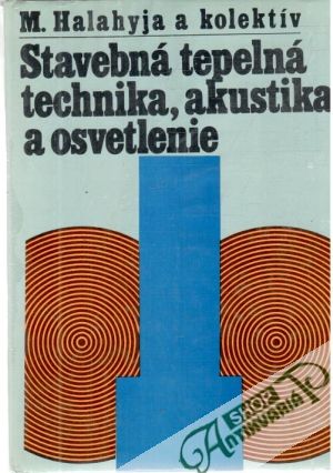 Obal knihy Stavebná tepelná technika, akustika a osvetlenie