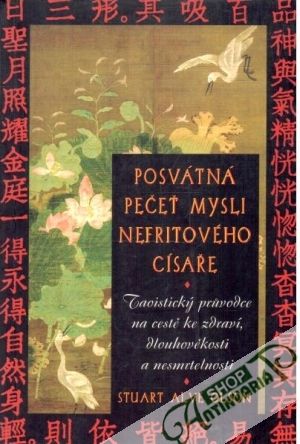 Posvátná pečeť mysli nefritového císaře - Olson Stuart Alve