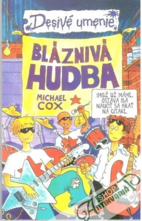 Bláznivá hudba - desivé umenie - Cox Michael