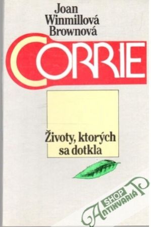 Corrie. Životy, ktorých sa dotkla - Brownová Joan Winmillová