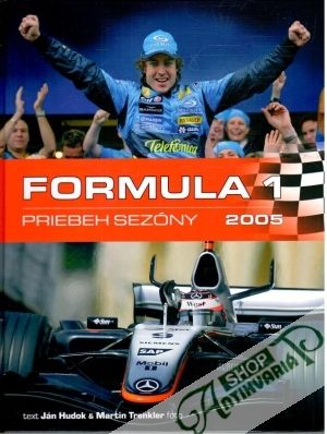 Formula 1 - priebeh sezóny 2005 - Hudok Ján, Trenkler Martin