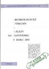 Kolektív autorov - Archeologické výskumy a nálezy na Slovensku v roku 2002