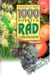 Šrot Radoslav - 1000 dobrých rád záhradkárom