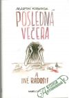 Kasarda Martin - Posledná večera a iné radosti