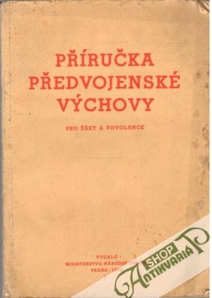 Příručka předvojenské výchovy - Kolektív autorov