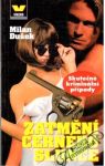 Dušek Milan - Zatmění černého slunce