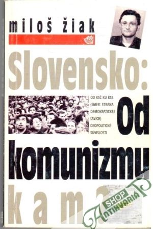Obal knihy Slovensko: Od komunizmu kam?